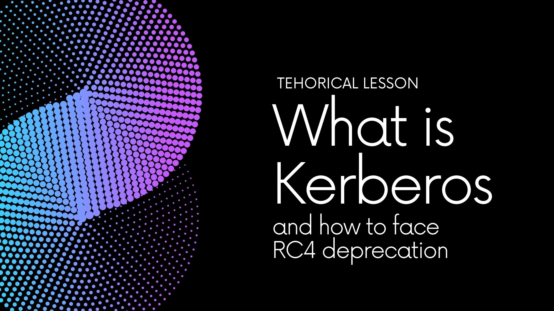 CVE-2026-20833 - What is Kerberos and how to face RC4 deprecation - Theory