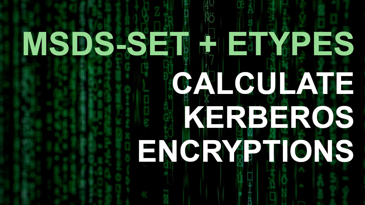 msDS-SupportedEncryptionTypes + etypes: How to calculate Kerberos Encryption Types
